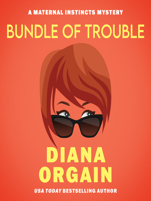 Title details for Bundle of Trouble by Diana Orgain - Available
